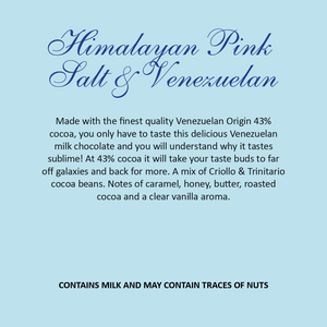 Himalayan Pink Salt & Venezuelan 43% cocoa